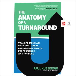 The Anatomy of a Turnaround, Paul Kusserow