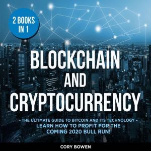 Blockchain and Cryptocurrency 2 Books..., Corey Bowen