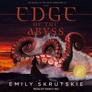 The Edge of the Abyss, Emily Skrutskie