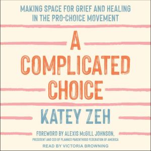 A Complicated Choice, Katey Zeh