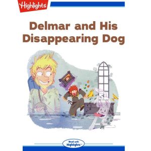 Delmar and His Disappearing Dog, Bradford H. Robie