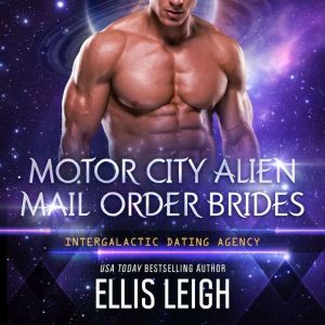 Motor City Alien Mail Order Brides Co..., Ellis Leigh