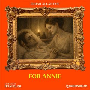 For Annie, Edgar Allan Poe