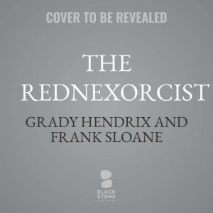 The Rednexorcist, Grady Hendrix