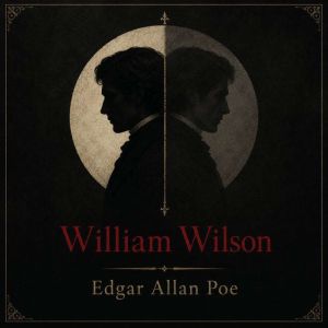 William Wilson, Edgar Allan Poe