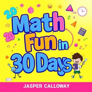 Math Fun in 30 Days: Your Path to Multiplication Mastery: "Transform your math journey! Experience interactive audio lessons f