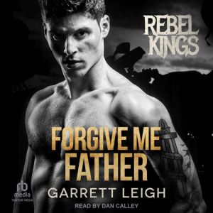 Forgive Me Father, Garrett Leigh