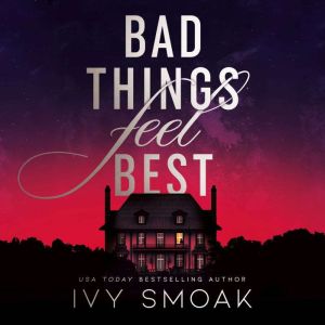 Bad Things Feel Best