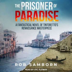 The Prisoner of Paradise, Rob Samborn