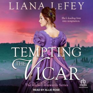 Tempting the Vicar, Liana LeFey