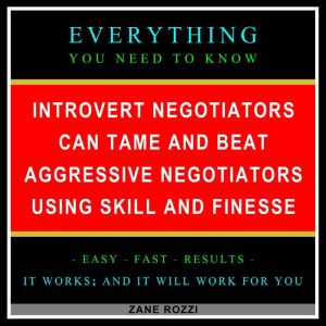 Introvert Negotiators Can Tame and Be..., Zane Rozzi