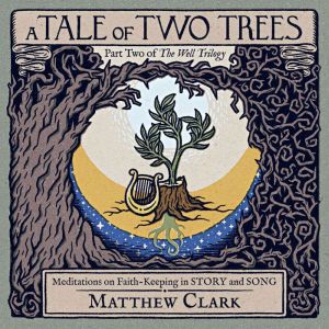 A Tale of Two Trees, Matthew Clark