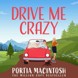 Drive Me Crazy, Portia MacIntosh
