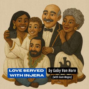 Love Served with Injera, Gaby Van Horn