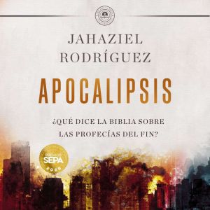 APOCALIPSIS: ¿Qu dice la Biblia sobre las profecas del fin?