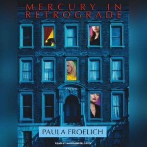 Mercury in Retrograde, Paula Froelich