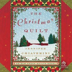 The Christmas Quilt, Jennifer Chiaverini