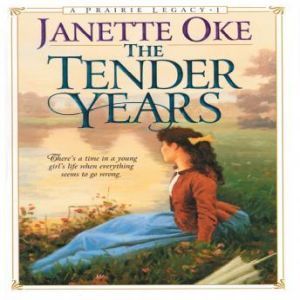 The Tender Years, Janette Oke