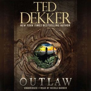 Outlaw, Ted Dekker