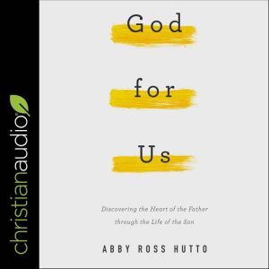 God for Us, Abby Ross Hutto