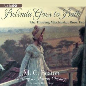 Belinda Goes to Bath, M. C. Beaton