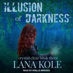 Illusion of Darkness, Lana Kole
