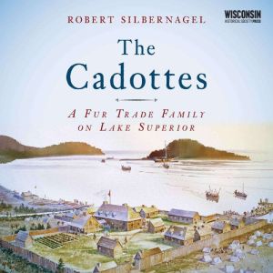 The Cadottes, Robert Silbernagel