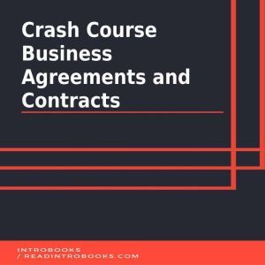Crash Course Business Agreements and ..., Introbooks Team