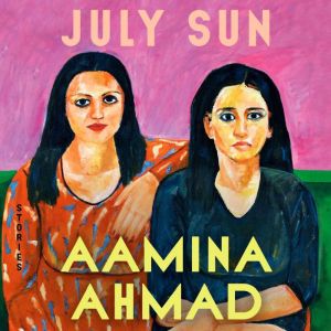 July Sun, Aamina Ahmad