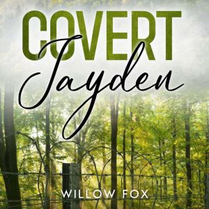 COVERT: Jayden: A Dark Captive Romance