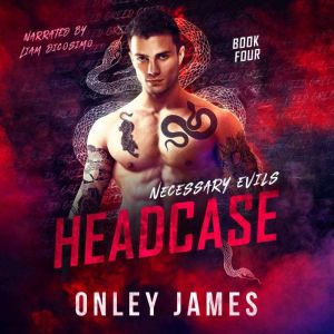 Headcase, Onley James