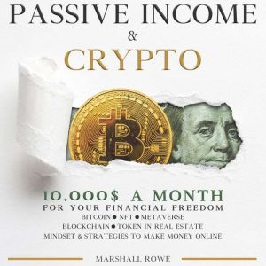 Passive Income  Crypto, Marshall Rowe