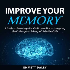 Improve Your Memory, Emmett Daley