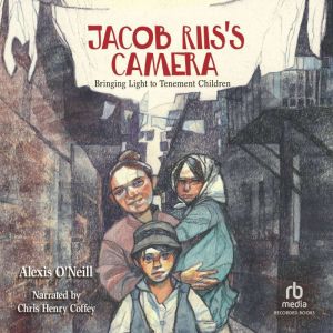 Jacob Riiss Camera, Alexis ONeill