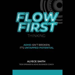 FLOWFirst Thinking, Alyece Smith