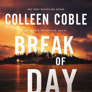 Break of Day, Colleen Coble