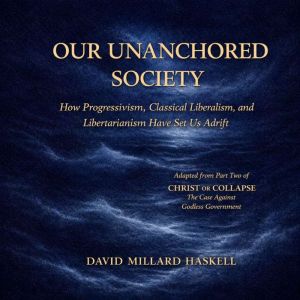 Our Unanchored Society, David Millard Haskell