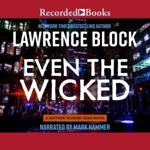 Even the Wicked, Lawrence Block