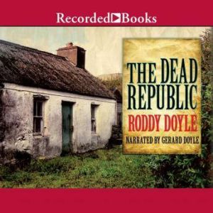 The Dead Republic, Roddy Doyle