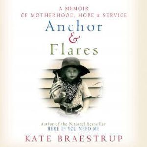 Anchor and Flares, Kate Braestrup