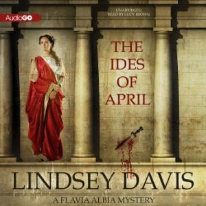 The Ides of April, Lindsey Davis