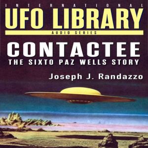 U.F.O LIBRARY  CONTACTEE The Sixto ..., Joseph J. Randazzo