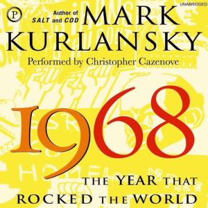 1968, Mark Kurlansky