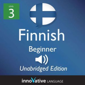 Learn Finnish  Level 3 Beginner Fin..., Innovative Language Learning