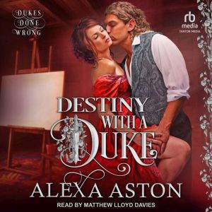 Destiny with a Duke, Alexa Aston