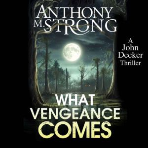 What Vengeance Comes