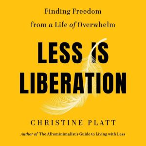 Less Is Liberation, Christine Platt