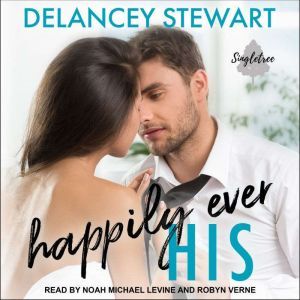 Happily Ever His, Delancey Stewart