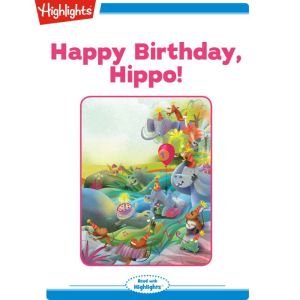 Happy Birthday Hippo!, Carol SamuelsonWoodson