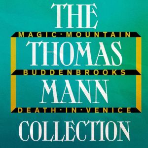 The Thomas Mann Collection Magic Mou..., Thomas Mann
